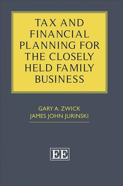 Tax and Financial Planning for the Closely Held Family Business (Hardcover)