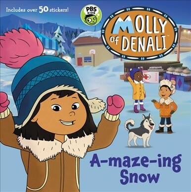 Molly of Denali: A-maze-ing Snow [With Stickers] (Paperback)