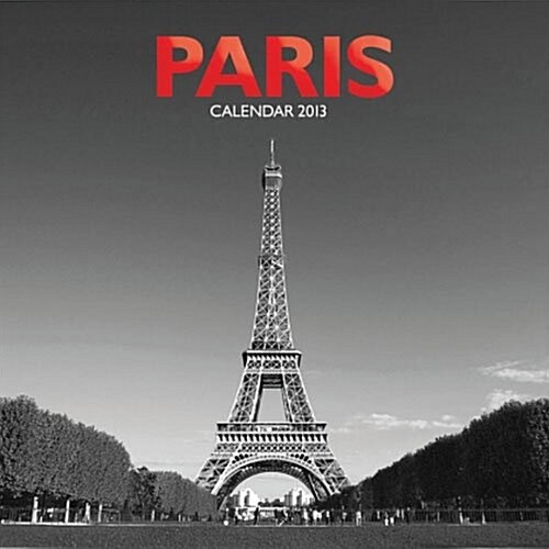 Paris B&W Wall 2013 (Paperback)