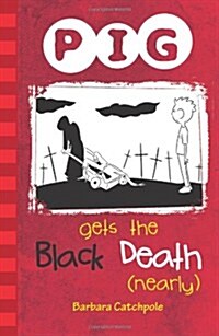 PIG Gets the Black Death (nearly) : Set 1 (Paperback, UK ed.)