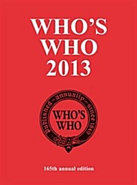 Whos Who 2013 : An Annual Biographical Dictionary (Hardcover, 165 Rev ed)