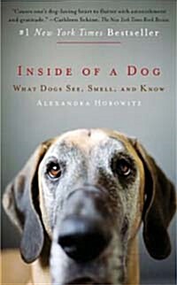 Inside of a Dog: What Dogs See, Smell, and Know (Mass Market Paperback)