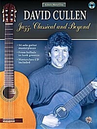 Acoustic Masterclass: David Cullen -- Jazz, Classical, and Beyond, Book & CD [With CD] (Paperback)