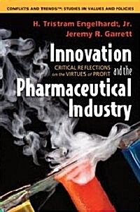 Innovation and the Pharmaceutical Industry (Hardcover)