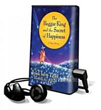 The Beggar King and the Secret of Happiness (Pre-Recorded Audio Player)