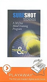 SureShot Tennis: A 30-Day Mind Training Program [With Headphones] (Pre-Recorded Audio Player)