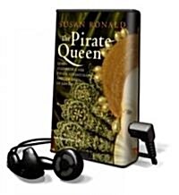 The Pirate Queen: Queen Elizabeth I, Her Pirate Adventurers, and the Dawn of Empire [With Headphones]                                                  (Pre-Recorded Audio Player)