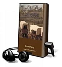 The Old West Collection: Amazing Legends and Incredible Tales of the American West [With Headphones]                                                   (Pre-Recorded Audio Player)