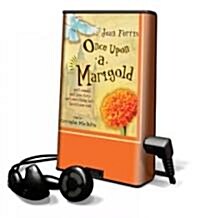 Once Upon a Marigold: Part Comedy, Part Love Story, Part Everything-But-The-Kitchen-Sink [With Headphones] (Pre-Recorded Audio Player)