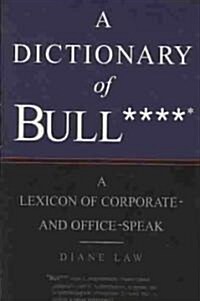 Dictionary of Bullshit (Hardcover)