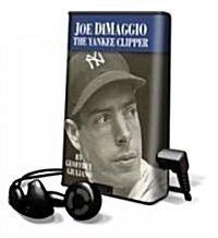 Joe Dimaggio, the Yankee Clipper [With Headphones] (Pre-Recorded Audio Player)
