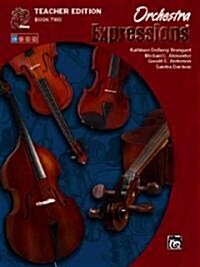 Orchestra Expressions, Book Two Teacher Edition: Curriculum Package (Paperback)