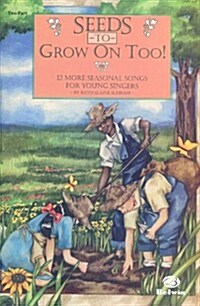 Seeds to Grow On Too! (Paperback)