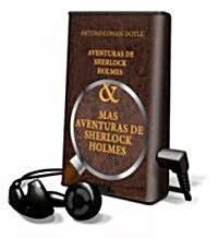 Aventuras de Sherlock Holmes & Mas Aventuras de Sherlock Holmes [With Headphones] (Pre-Recorded Audio Player)