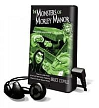 The Monsters of Morley Manor [With Headphones] (Pre-Recorded Audio Player)