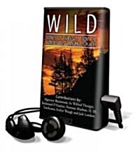 Wild: Stories of Survival from the Worlds Most Dangerous Places [With Headphones] (Pre-Recorded Audio Player)