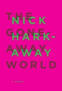 The Gone-Away World (Hardcover, Deckle Edge)