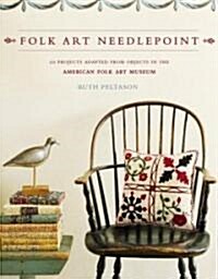 Folk Art Needlepoint (Hardcover, 1st)