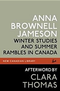 Winter Studies and Summer Rambles in Canada (Paperback)