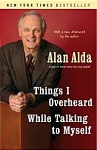 Things I Overheard While Talking to Myself (Paperback, Reprint)