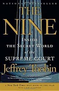The Nine: Inside the Secret World of the Supreme Court (Paperback)