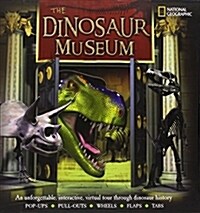 The Dinosaur Museum: An Unforgettable, Interactive Virtual Tour Through Dinosaur History (Hardcover)