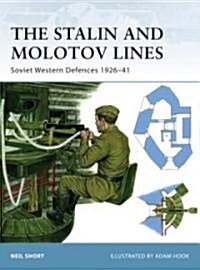 The Stalin and Molotov Lines : Soviet Western Defences 1926-41 (Paperback)