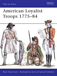 American Loyalist Troops 1775-84 (Paperback)
