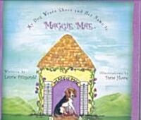 My Dog Wears Shoes And Her Name Is Maggie Mae (Hardcover)
