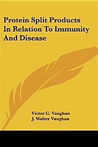 Protein Split Products in Relation to Immunity and Disease (Paperback)