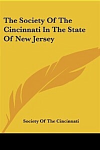 The Society of the Cincinnati in the State of New Jersey (Paperback)
