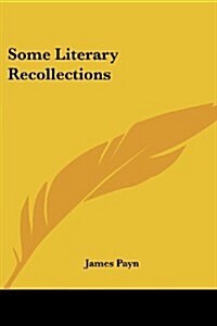 Some Literary Recollections (Paperback)