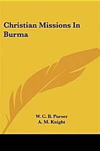 Christian Missions in Burma (Paperback)