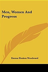 Men, Women and Progress (Paperback)