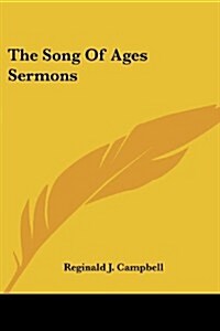 The Song of Ages Sermons (Paperback)