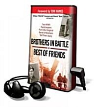 Brothers in Battle, Best of Friends (Pre-Recorded Audio Player)