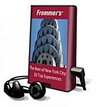 Frommers the Best of New York City: 20 Top Experiences [With Headphones] (Pre-Recorded Audio Player)
