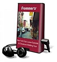 Frommers New York Citys Lower Eastside & Chinatown Walking Tour [With Headphones] (Pre-Recorded Audio Player)