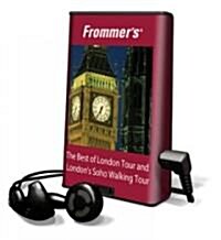 Frommers the Best of London Tour and Londons Soho Walking Tour [With Headphones] (Pre-Recorded Audio Player)