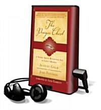 The Prayer Chest: A Novel about Receiving All of Lifes Riches [With Headphones] (Pre-Recorded Audio Player)