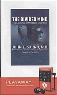 The Divided Mind: The Epidemic of Mindbody Disorders [With Headphones] (Pre-Recorded Audio Player)