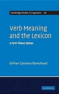 Verb Meaning and the Lexicon : A First Phase Syntax (Hardcover)