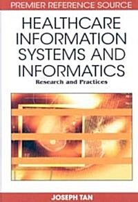 Healthcare Information Systems and Informatics: Research and Practices (Hardcover)