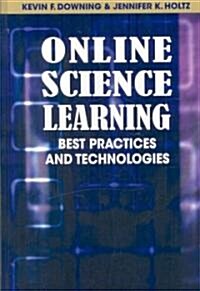 Online Science Learning: Best Practices and Technologies (Hardcover)