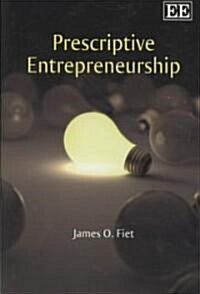 Prescriptive Entrepreneurship (Hardcover)