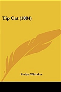 Tip Cat (1884) (Paperback)