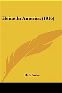 Heine in America (1916) (Paperback)