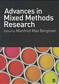 Advances in Mixed Methods Research: Theories and Applications (Paperback)