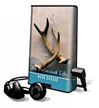 An Unfinished Life [With Headphones] (Pre-Recorded Audio Player)