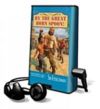 By the Great Horn Spoon (Pre-Recorded Audio Player)